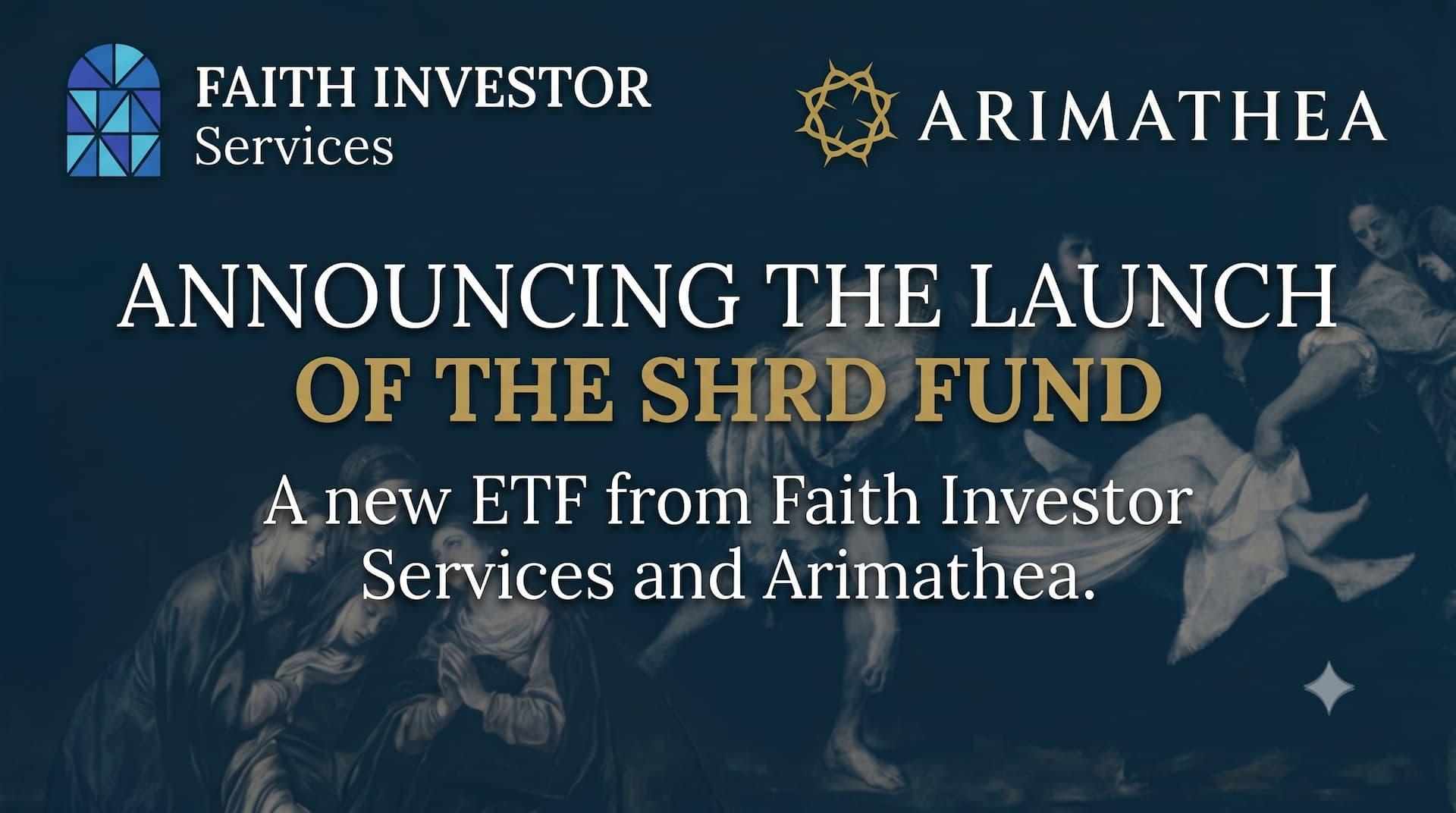 Faith Investor Services Launches 6th Fund, Arimathea Catholic Core Bond ETF